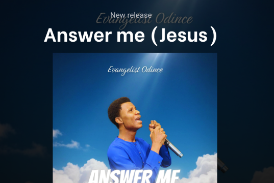 Download Music: Answer Me (Jesus) by Evangelist Odince