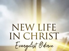New Life in Christ By Evangelist Odince
